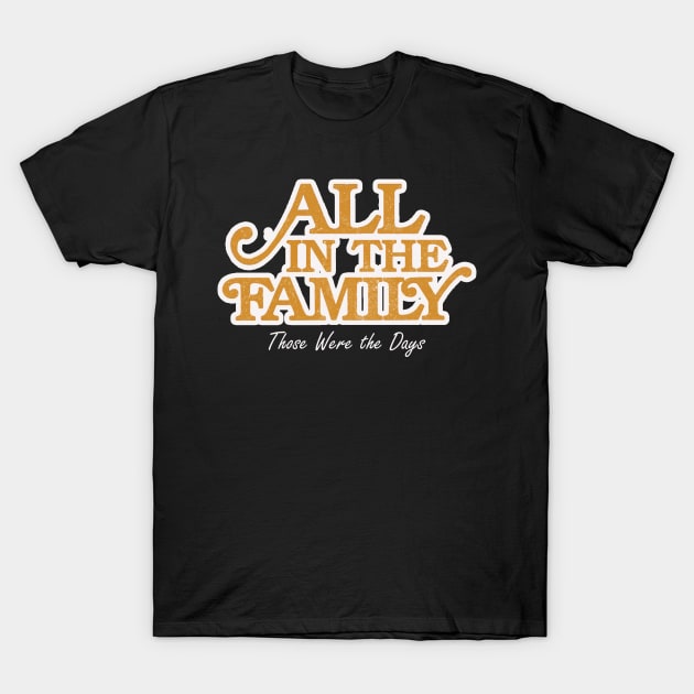 All in the Family Dark T-Shirt by NelsonPR